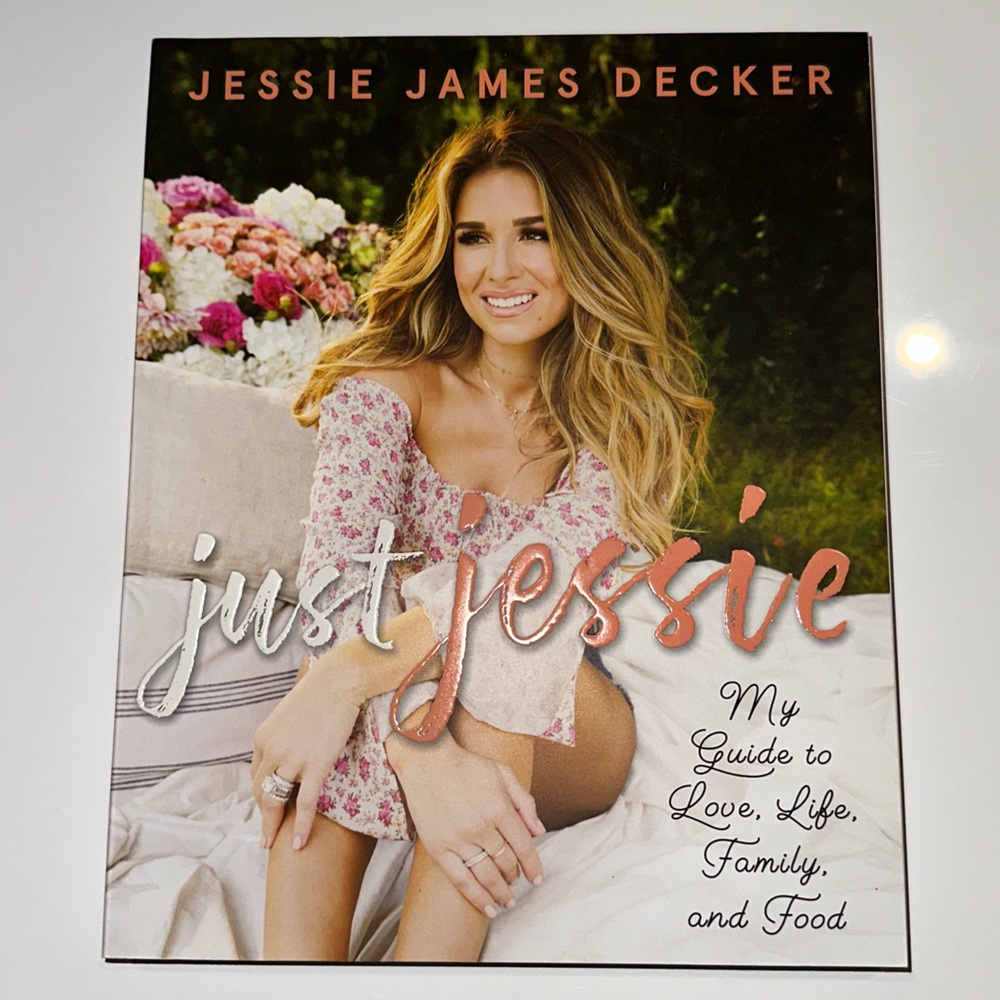 Just Jessie by Jessie James Decker - Lifestyle and Cookbook